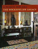 A Passion for Asia: The Rockefeller Legacy
