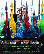 A Passion for Collecting: Decorating with Your Favorite Objects