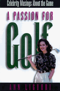 A Passion for Golf: Celebrity Musings about the Game