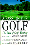 A Passion for Golf: The Best of Golf Writing