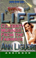 A Passion for Life: Celebrity Musings from the Fairways - Liguori, Ann (Read by)