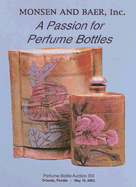 A Passion for Perfume Bottles: Monsen and Baer Perfume Bottle Auction XIII