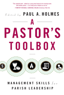 A Pastors Toolbox: Management Skills for Parish Leadership