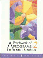 A Patchwork of Programs 2: For Women's Ministries