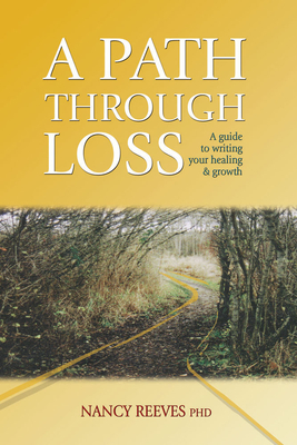 A Path Through Loss: Re-Imagining Children and Youth Ministry - Reeves, Nancy