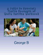 A Paths to Recovery Twelve Concepts of World Service Workbook: For Families and Friends of Alcoholics