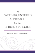 A Patient-Centered Approach for the Chronically-Ill