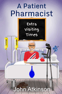 A Patient Pharmacist - Extra Visiting Times