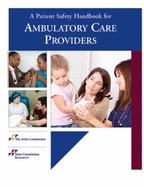A Patient Safety Handbook for Ambulatory Health Care