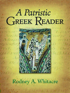 A Patristic Greek Reader - Whitacre, Rodney A