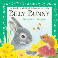 A Peek-And-Find Adventure with Billy Bunny