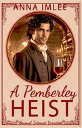 A Pemberley Heist