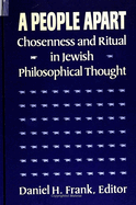 A People Apart: Chosenness and Ritual in Jewish Philosophical Thought