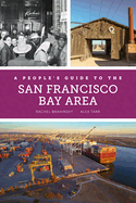 A People's Guide to the San Francisco Bay Area: Volume 3