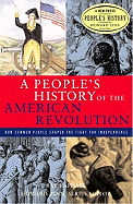 A People's History of the American Revolution: How Common People Shaped the Fight for Independence / Ray Raphael.