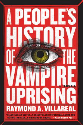 A People's History of the Vampire Uprising - Villareal, Raymond A