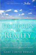 A Perception Of Reality: The Teachings Of Joshua