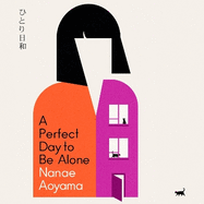 A Perfect Day to be Alone: the award-winning Japanese coming-of-age classic