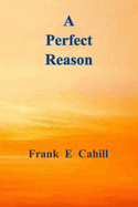 A Perfect Reason