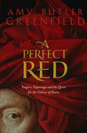 A Perfect Red - Greenfield, Amy Butler