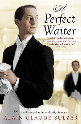 A Perfect Waiter - Sulzer, Alain Claude, and Brownjohn, John (Translated by)