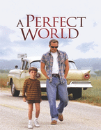 A Perfect World: Screenplay
