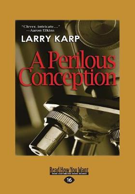A Perilous Conception - Karp, Larry
