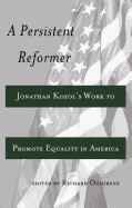 A Persistent Reformer: Jonathan Kozol's Work to Promote Equality in America