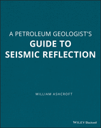 A Petroleum Geologist's Guide to Seismic Reflection