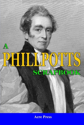 A Phillpotts Scrapbook - Gwynn, Roger