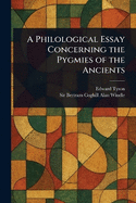 A Philological Essay Concerning the Pygmies of the Ancients