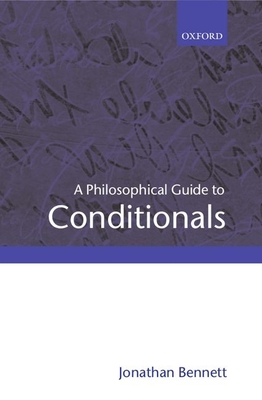 A Philosophical Guide to Conditionals - Bennett, Jonathan
