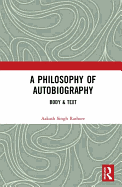 A Philosophy of Autobiography: Body & Text