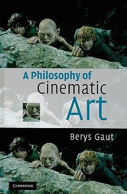 A Philosophy of Cinematic Art - Gaut, Berys