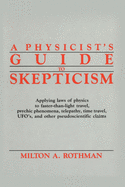 A Physicist's Guide to Skepticism