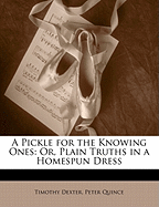 A Pickle for the Knowing Ones: Or, Plain Truths in a Homespun Dress
