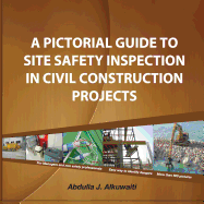 A Pictorial Guide to Site Safety Inspection in Civil Construction Projects