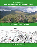 A Pictorial Guide to the Mountains of Snowdonia 1: The Northern Peaks