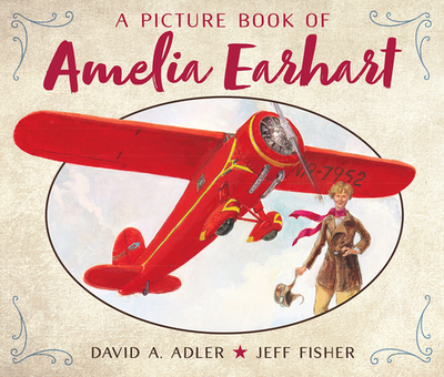 A Picture Book of Amelia Earhart - Adler, David A