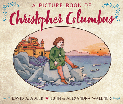 A Picture Book of Christopher Columbus - Adler, David A