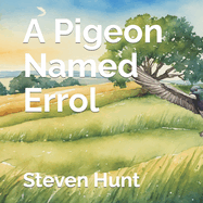 A Pigeon Named Errol