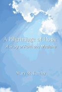 A Pilgrimage of Hope: A Story of Faith and Medicine