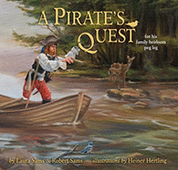 A Pirate's Quest: For His Family Heirloom Peg Leg - Sams, Laura, and Sams, Robert