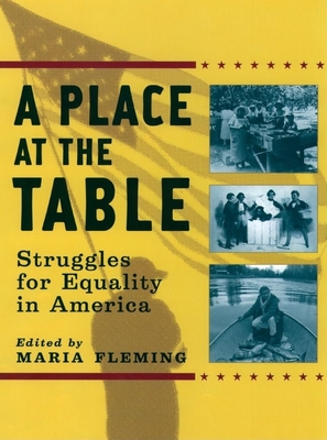 A Place at the Table: Struggles for Equality in America - Fleming, Maria (Editor)