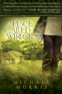 A Place Called Wiregrass - Morris, Michael