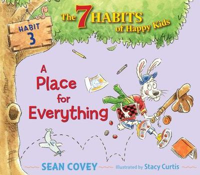 A Place for Everything: Habit 3 - Covey, Sean