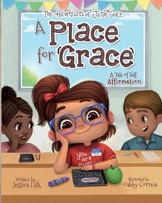 A Place for Grace: A Tale of Self-Affirmation - Lisk, Jessica