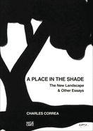 A Place in the Shade: The New Landscape & Other Essays