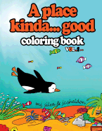 A Place Kinda... Good Coloring Book: After the story, the coloring books with your favorite penguin