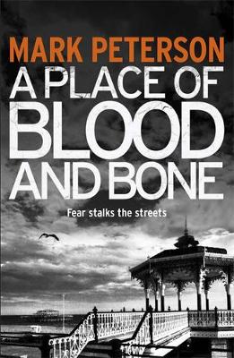 A Place of Blood and Bone - Peterson, Mark